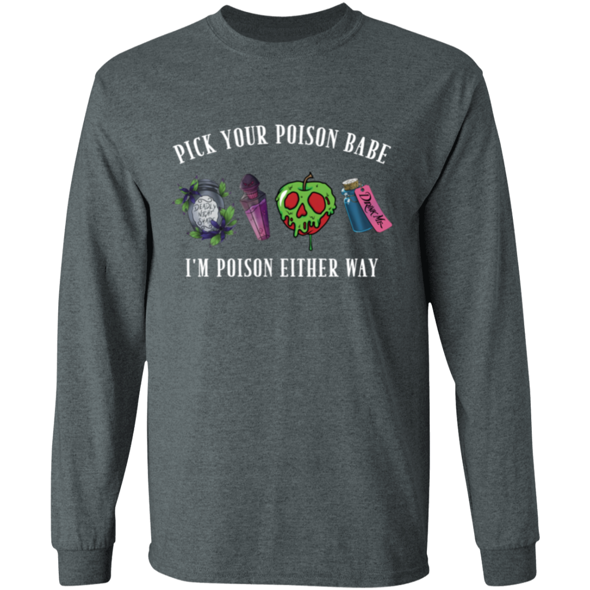 Pick Your Poison Babe Long Sleeve - ID25092401