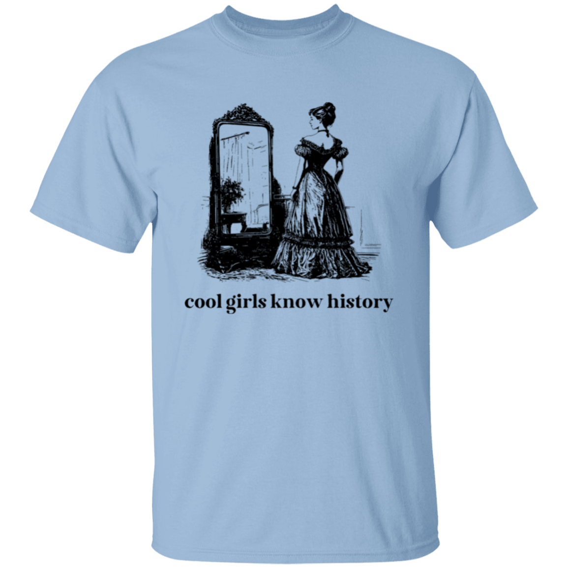 Cool Girls Know History Teacher T-Shirt