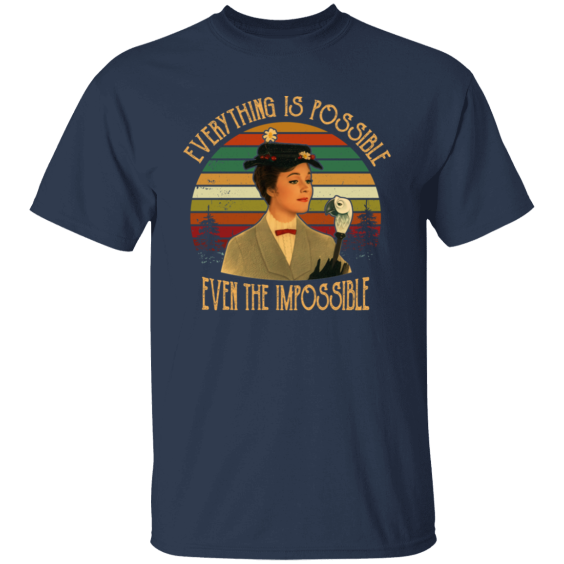 Mary Poppins Everything Is Possible Even The Impossible T-Shirt