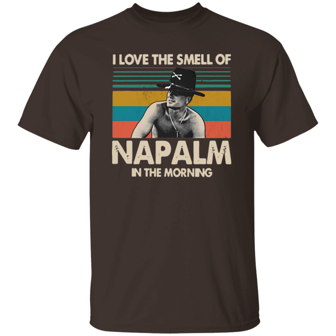 I Love The Smell Of Napalm In The Morning Vintage T-Shirt, Bill Kilgore Shirt, Apocalypse Now Shirt, 70s Movie Shirt, Vietnam War Shirt G500 5.3 oz. T-Shirt