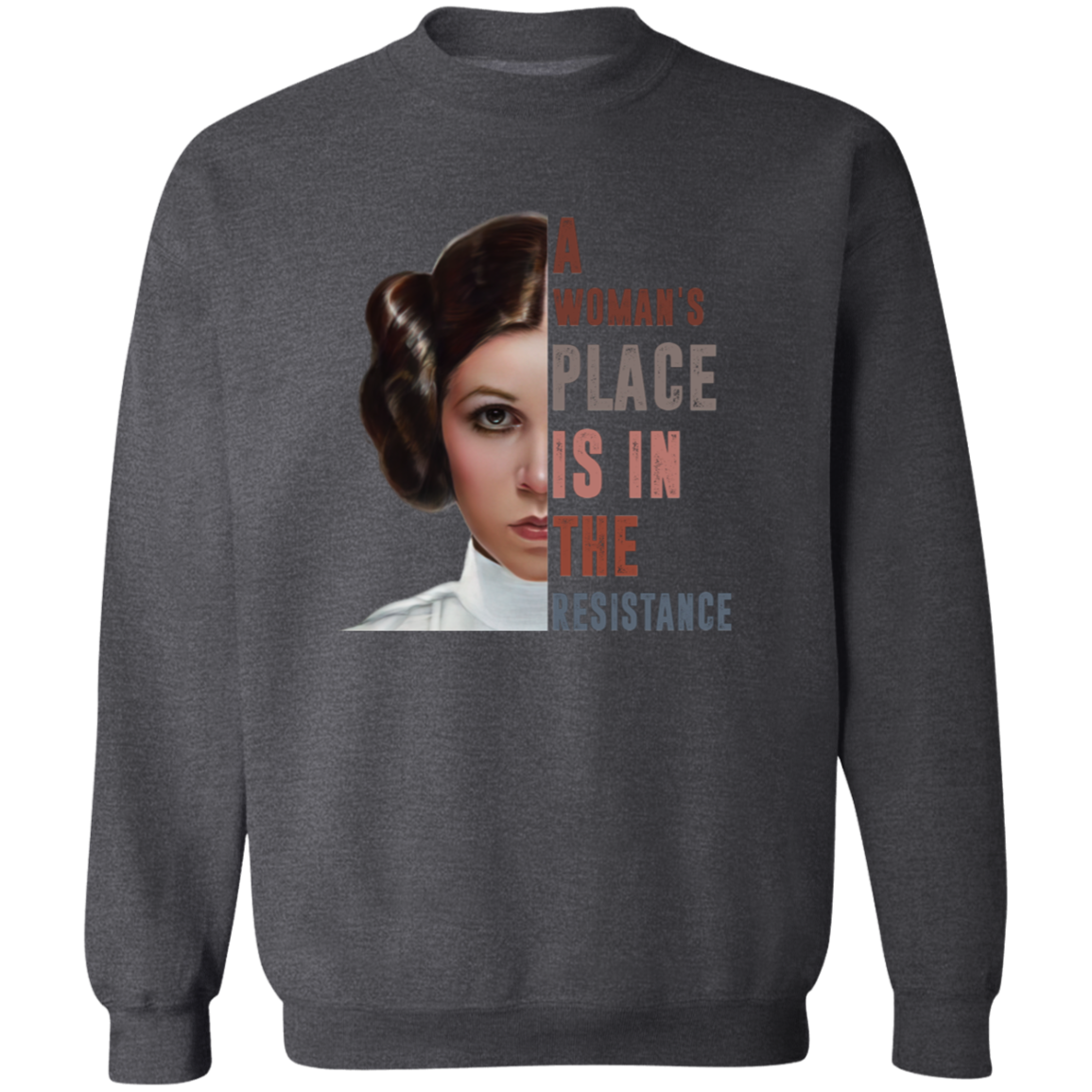 Princess Leia A Woman’s Place Is In The Resistance Vintage Crewneck Pullover Sweatshirt