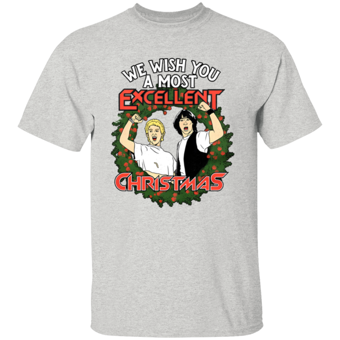 We Wish You A Most Excellent Bill And Ted Christmas Unisex T-Shirt - maria
