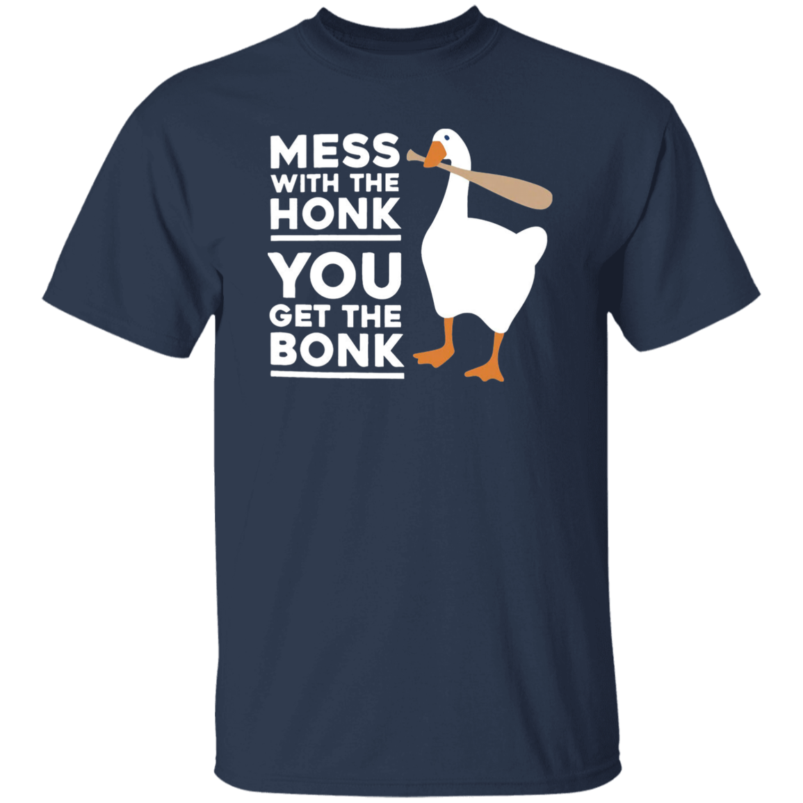 Mess With The Honk You Get The Bonk Vintage T-Shirt, Untitled Goose Game Shirt, Goose Shirt, Gamer Shirt, Game Lovers Shirt G500 5.3 oz. T-Shirt