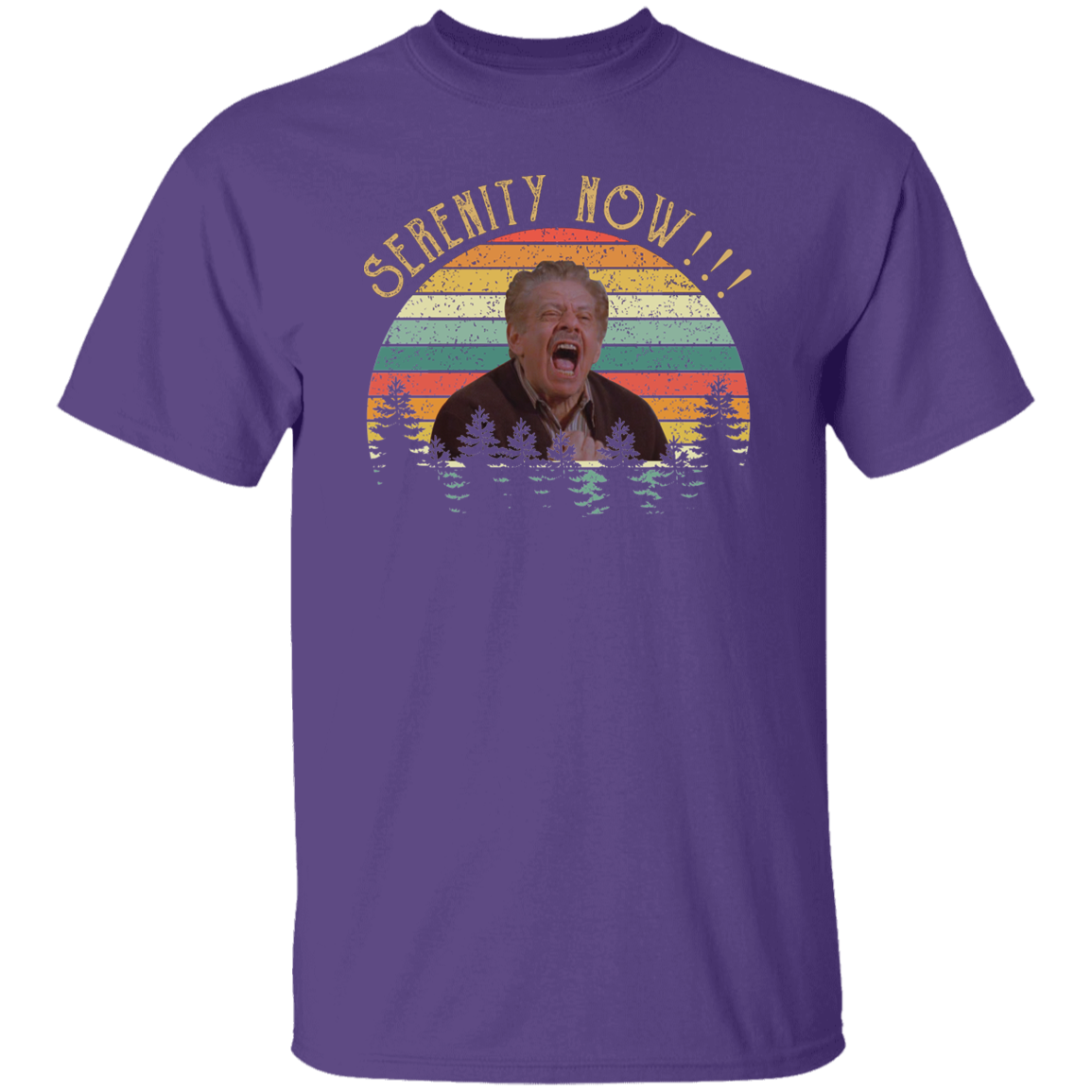 Serenity Now T-Shirt