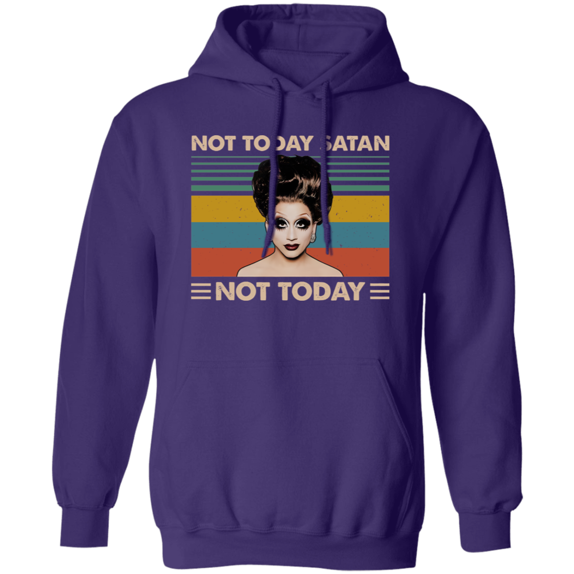 Bianca Del Rio Not Today Satan Not Today Gildan Pullover Hoodie