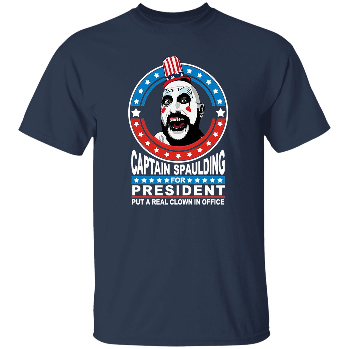 Captain Spaulding For President Put A Real Clown In Office Vintage T-Shirt, Captain Spaulding Shirt, Gift Tee For You And Your Friends G500 5.3 oz. T-Shirt