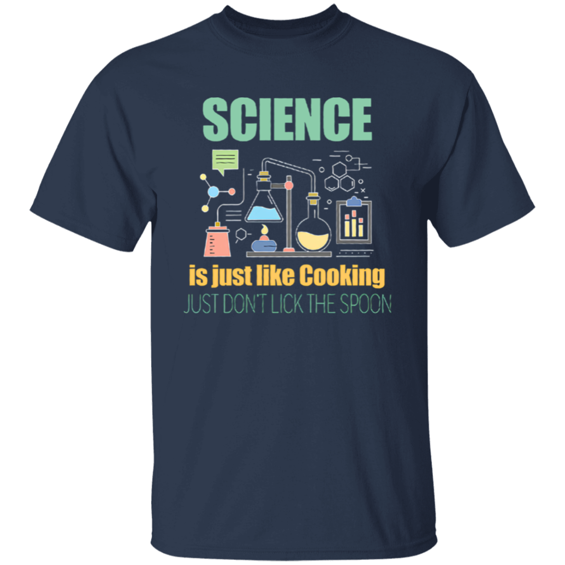 Science Is Just Like Cooking T-Shirt
