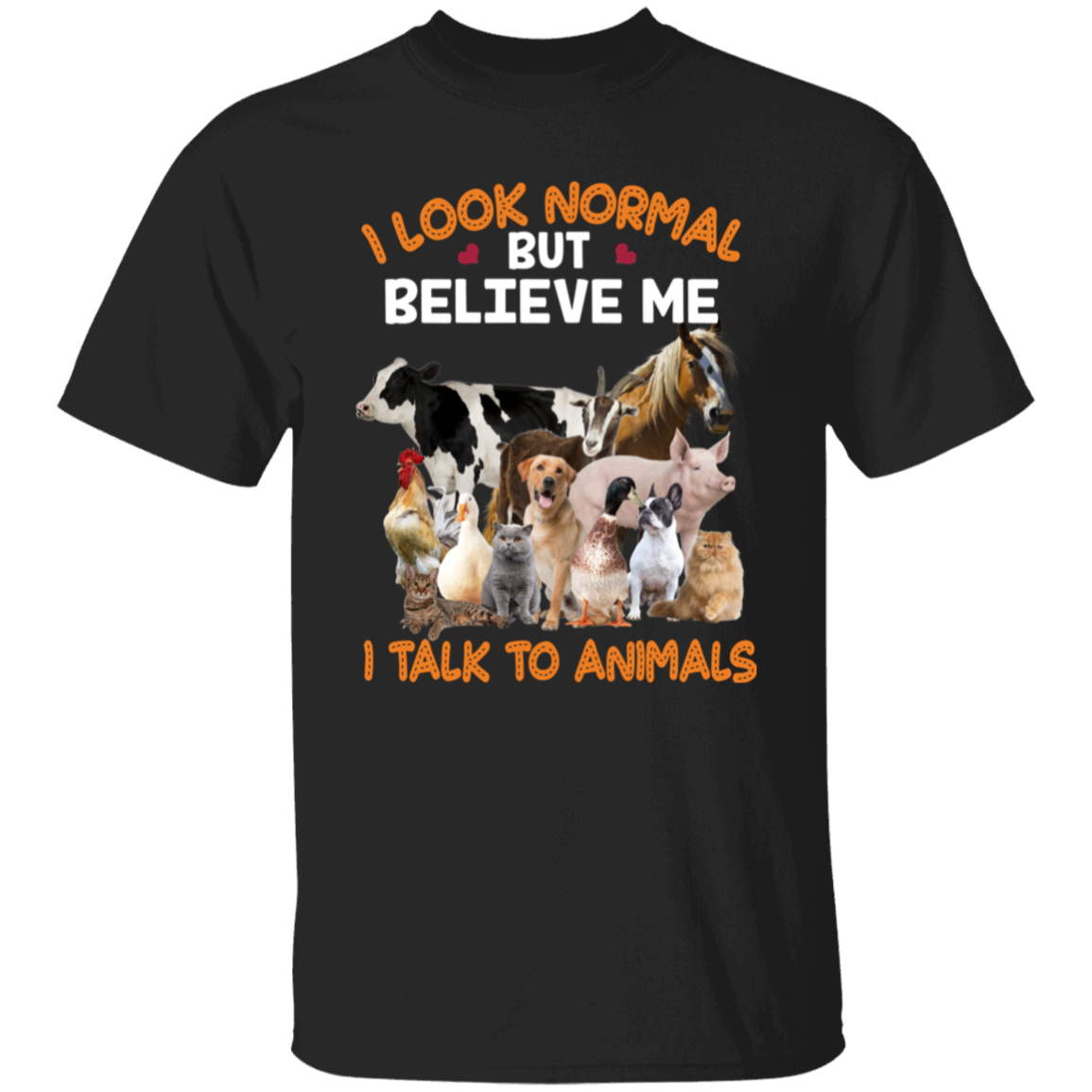 I Look Normal But Believe Me I Talk To Animals Unisex T-Shirt - pelyn