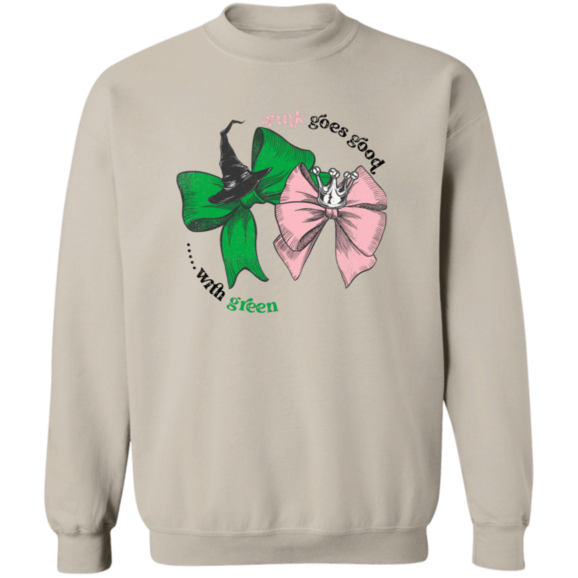 Pink Goes Good With Green Sweatshirt - ID05112408