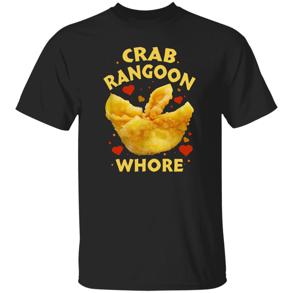 G500 5.3 oz. T-Shirt Crab Rangoon Whore Shirt -WS15062419