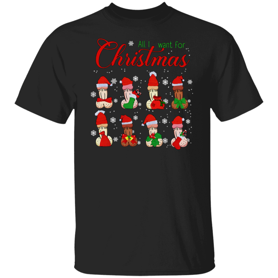 Dirty Christmas All I Want for Christmas Is Penis Funny Dirty Christmas Gift for Couple T-Shirt