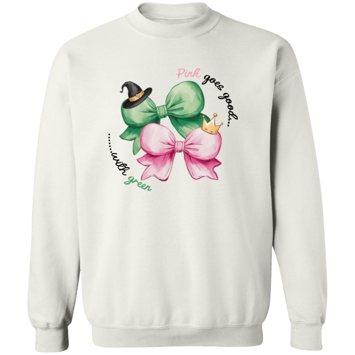 Pink Goes Good With Green Shirt, Wicked A New Musical G180 Gildan Crewneck Pullover Sweatshirt - green - ID05112409
