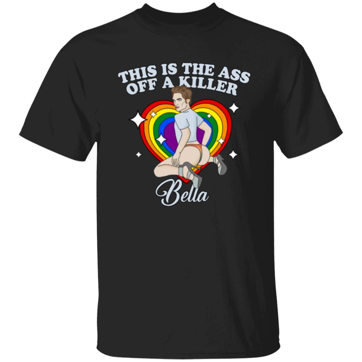 Ass Of A Killer Bella Lgbtq T-Shirt - ID02082420
