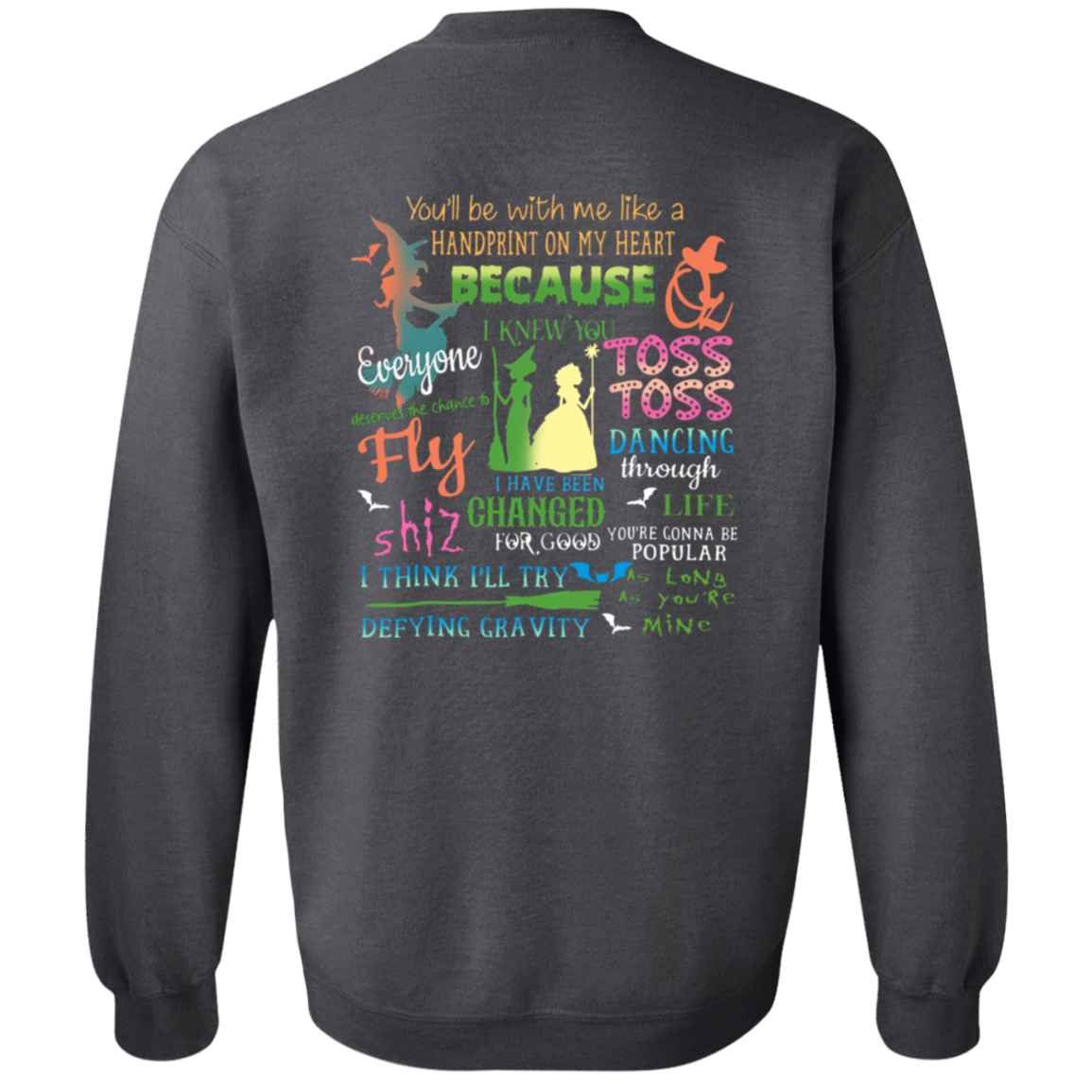Wicked A New Musical Shirt Sweatshirt - ID19102404
