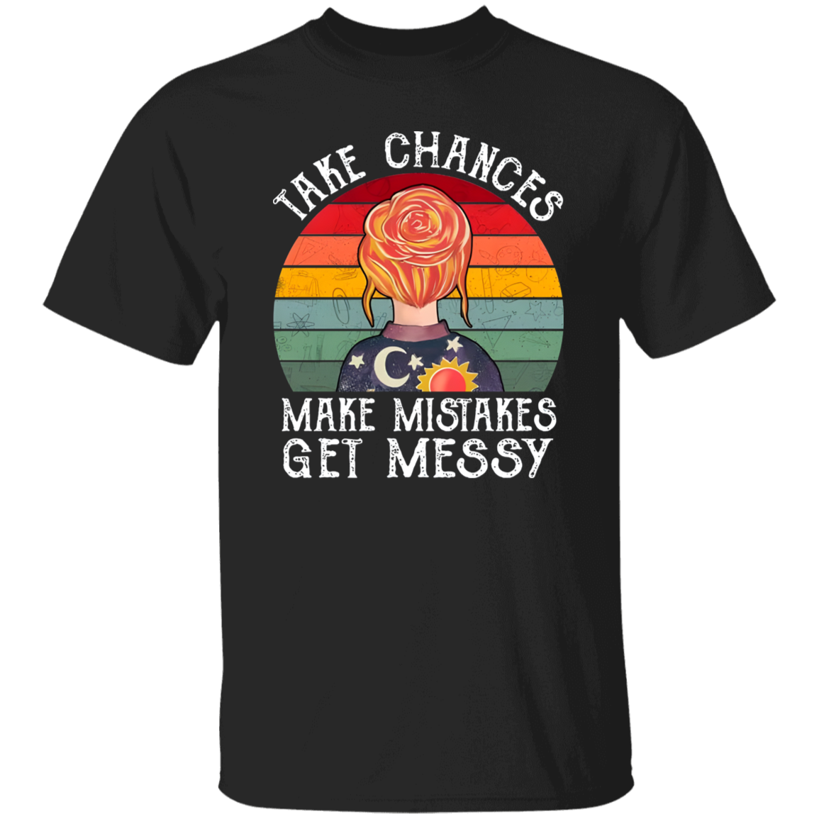 Take Chances Make Mistakes Get Messy Unisex T-Shirt, Miss Frizzle Shirt, Magic School Bus Shirt, Messy Teacher Shirt, Back To School Gift G500 5.3 oz. T-Shirt