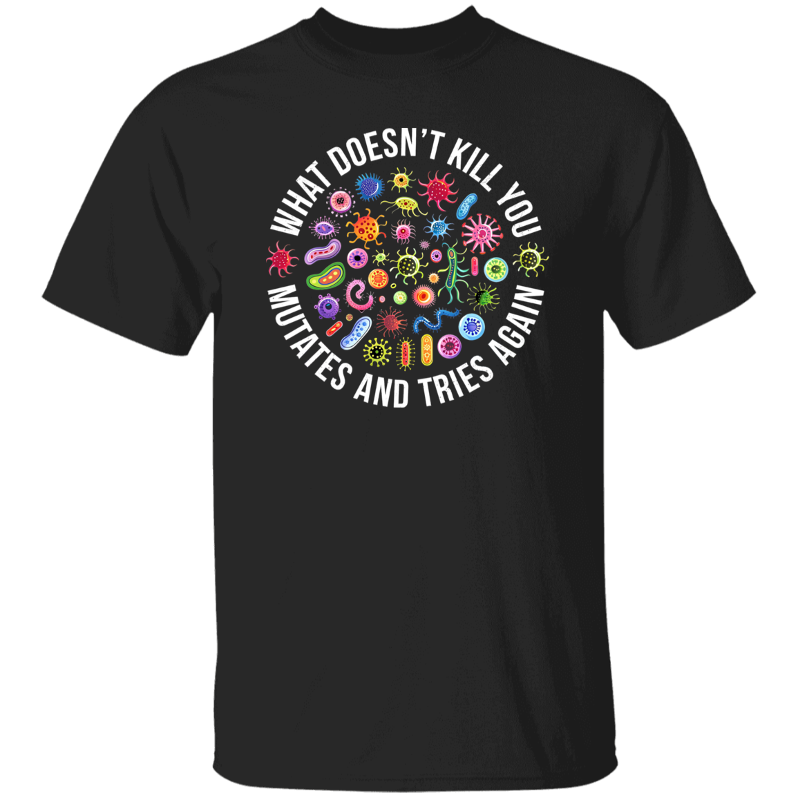 Cute Icon What Doesn't Kill You Mutates And Tries Again Teacher Vintage T-Shirt
