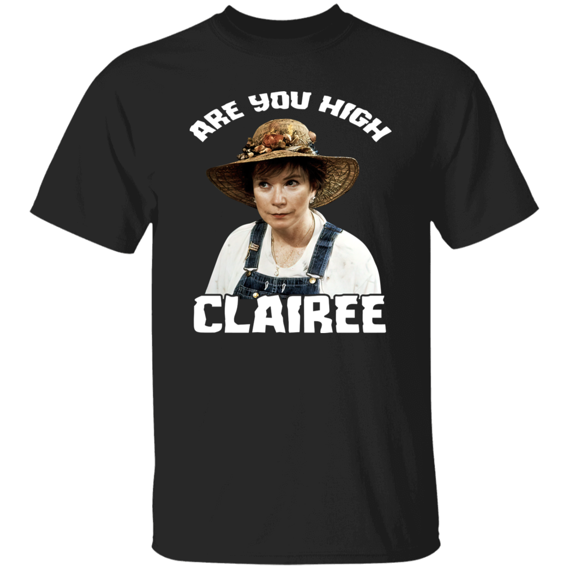 Are You High Clairee Vintage T-Shirt, Steel Magnolias Shirt, 80s Movie Shirt, Tv Series Shirt, Comedy Movie Shirt, Clairee Shirt G500 5.3 oz. T-Shirt