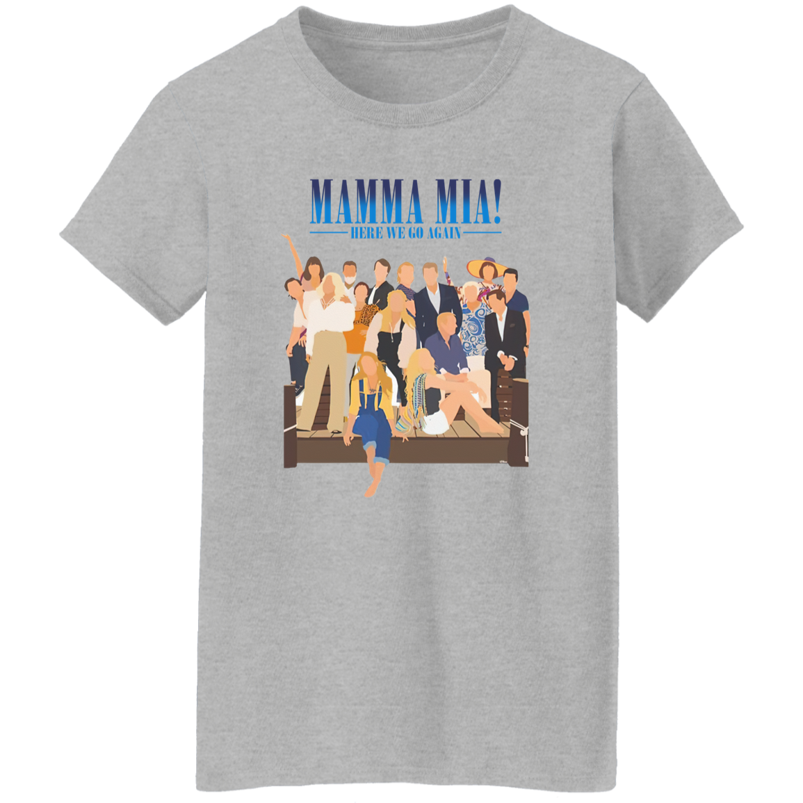 Here We Go Again Mamma Mia Unisex Sweatshirt T-Shirt - WOMEN