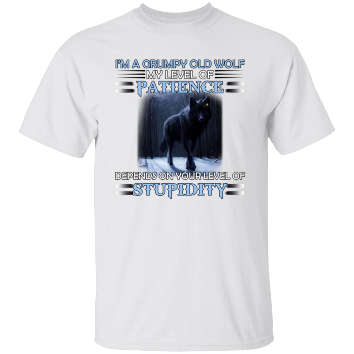 I’m A Grumpy Old Wolf My Level Of Patience Depends On Your Level Of Stupidity Unisex T-Shirt - pelyn