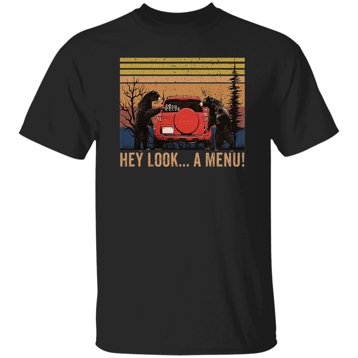 Hey, Look... A Menu_ Funny Camping Bear Vintage T-Shirt, Funny Bear Shirt, Camping Shirt, Bears Car Shirt, Gift Tee For You And Family G500 5.3 oz. T-Shirt