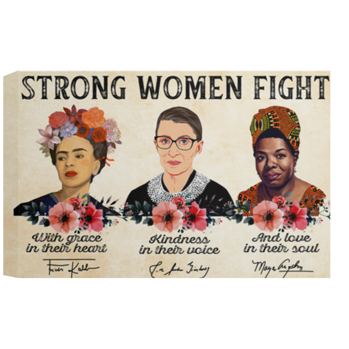Floral Frida Kahlo, Ruth Bader Ginsburg & Maya Angelou Strong Women Fight Framed Canvas, Unframed Poster, Strong Poster, Feminist Wall Decor CANLA15 Deluxe Landscape Canvas 1.5in Frame