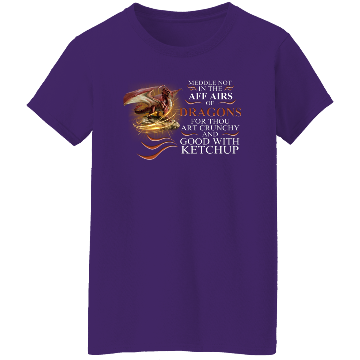 Meddle Not In The Affairs Of Dragons For Thou Art Crunchy And Good Vintage T-Shirt - Women