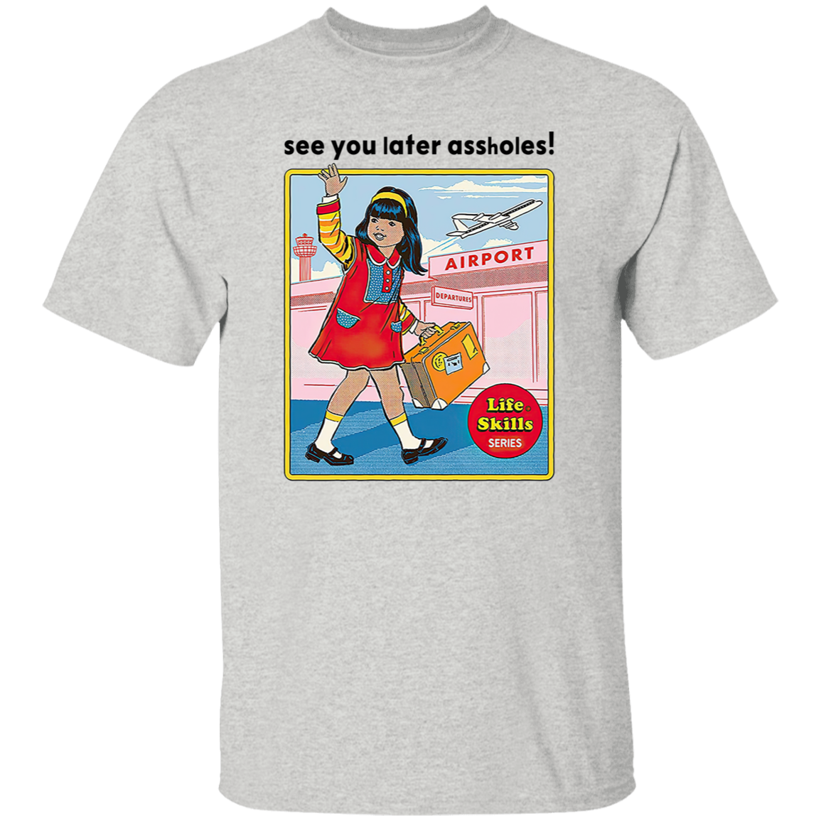 See You Later Assholes Vintage T-Shirt