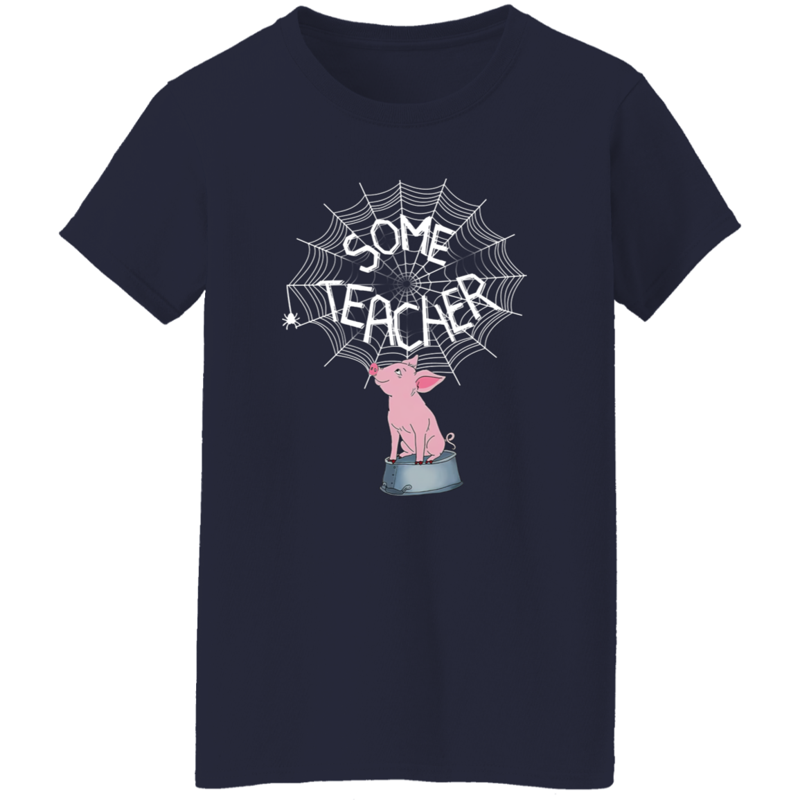 G500L La Some Teacher Funny Pig And Spider Vintage T-Shirt - WOMANdies' 5.3 oz. T-Shirt