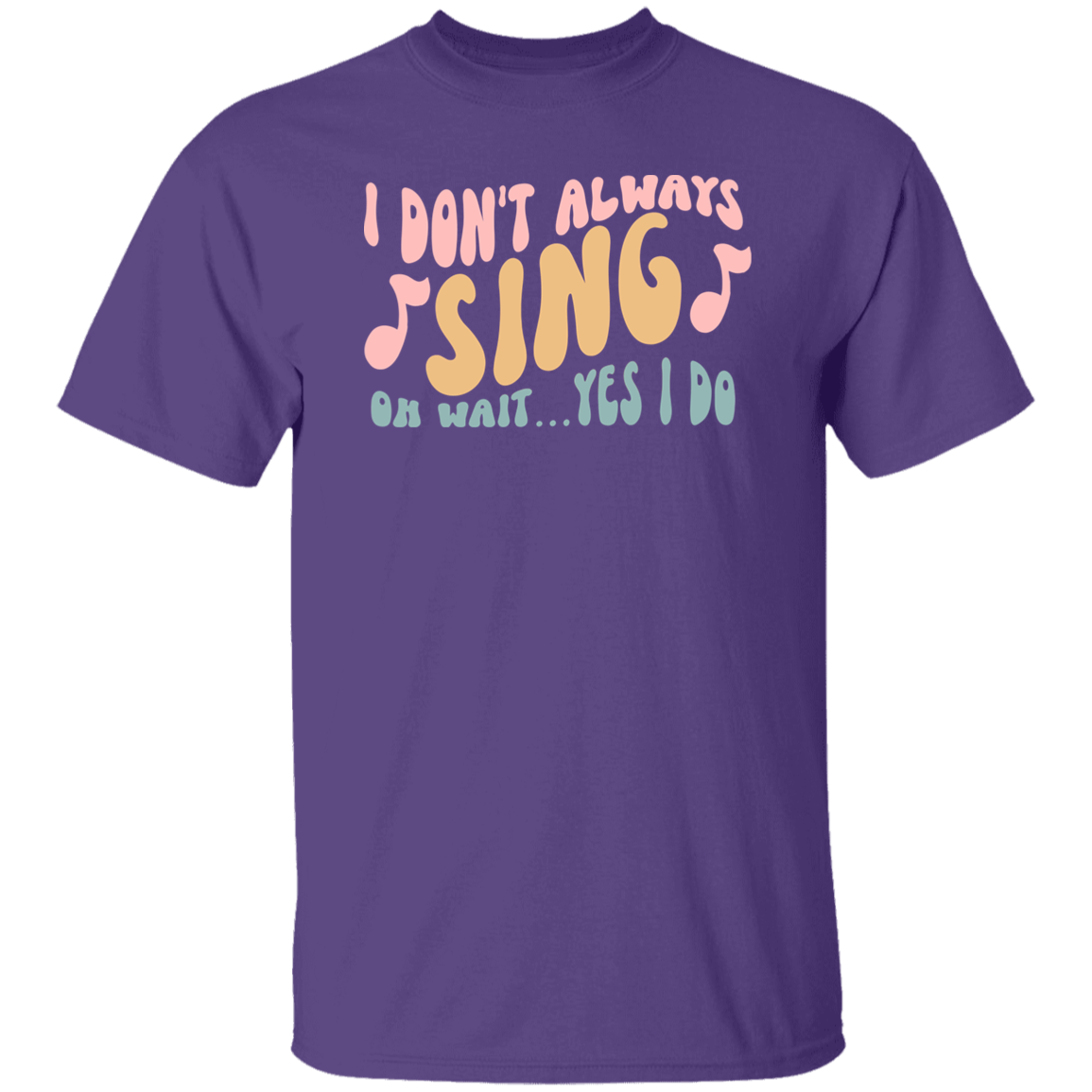 I Don't Always Sing Oh Wait Yes I Do Retro Funny Music Teacher Vintage T-Shirt