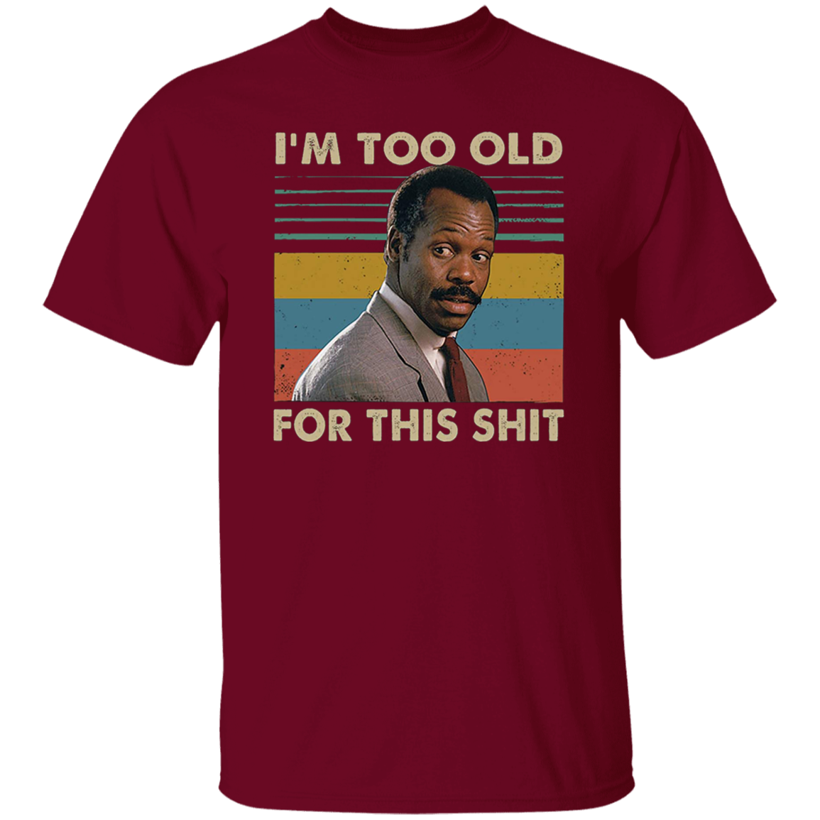 Danny Glover I'm Too Old for This Shit Vintage T-Shirt