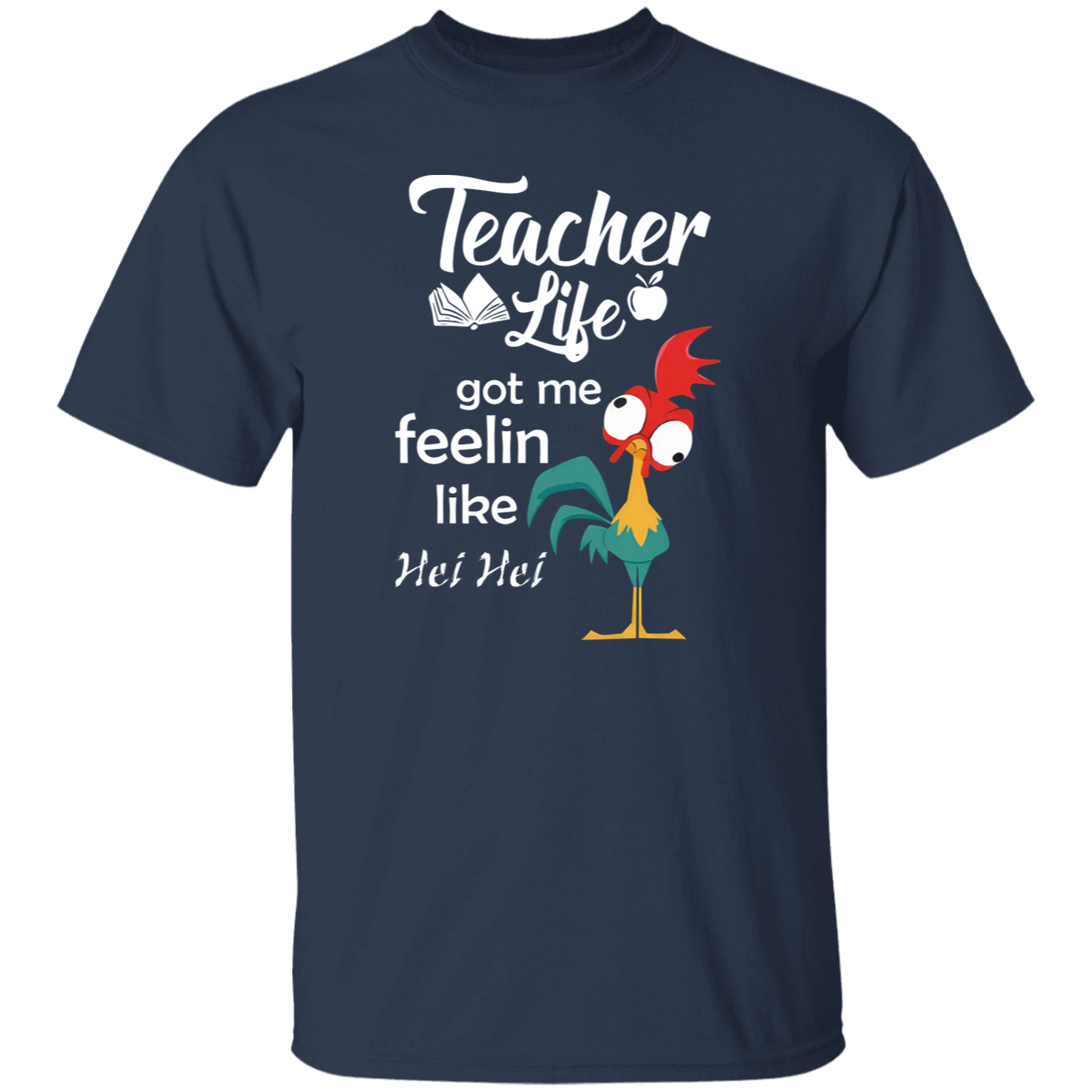 Teacher Life Got Me Feeling Like Hei Hei T-Shirt - CDCraft