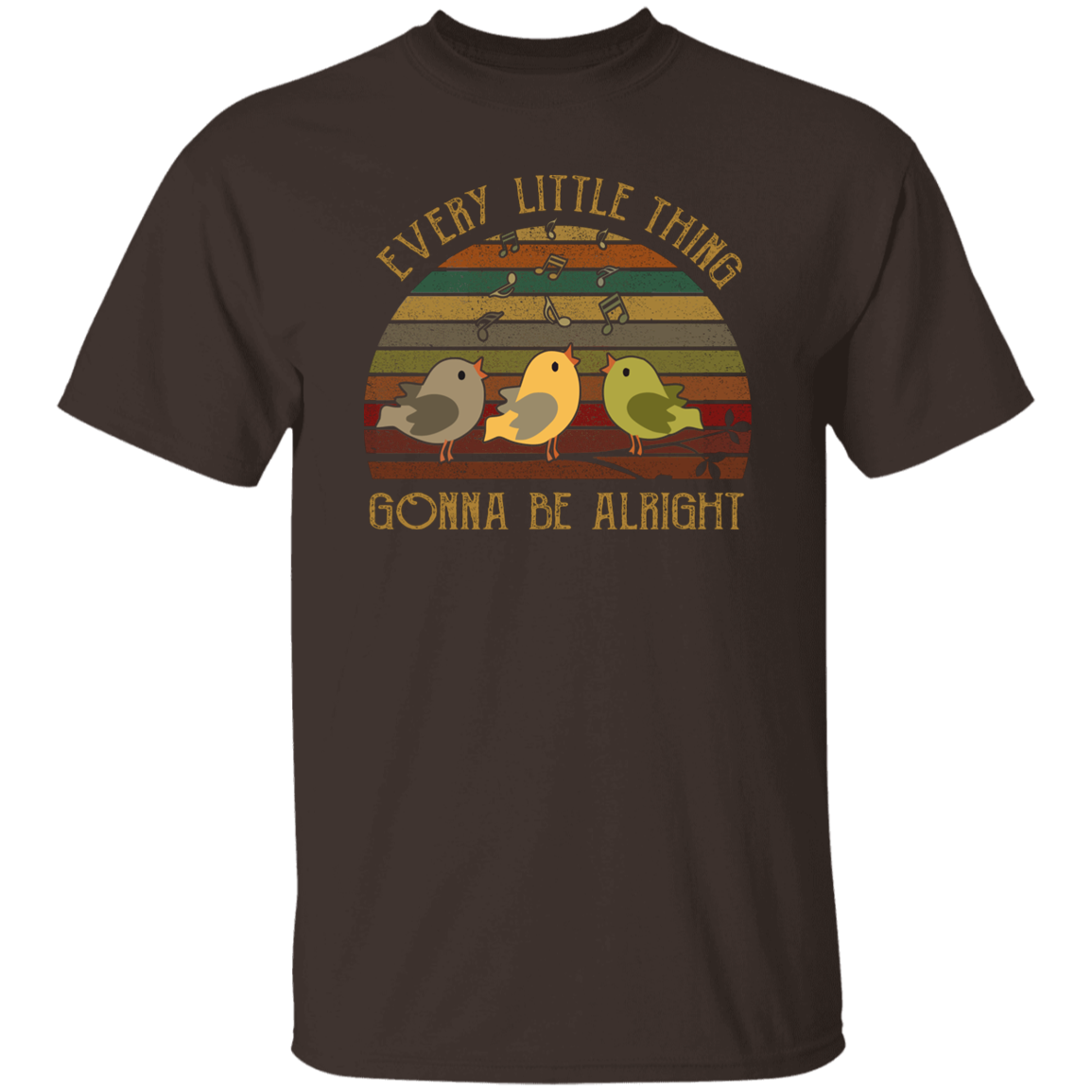 Three Little Birds Every Little Thing Gonna Be AlrightT-Shirt