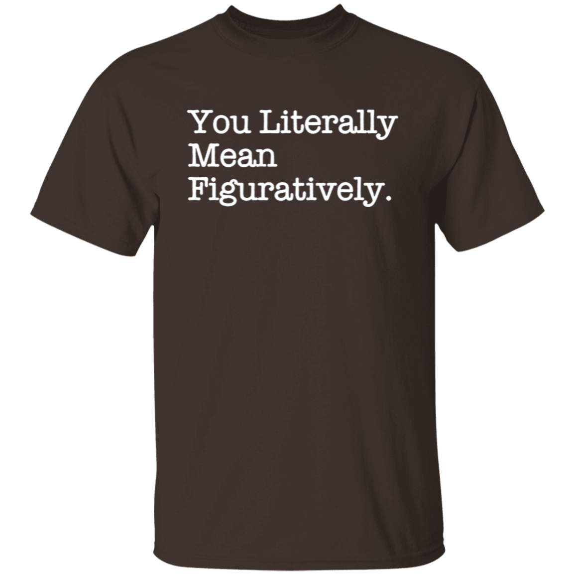 You Literally Mean Figuratively Teacher Vintage Unisex T-Shirt - letter