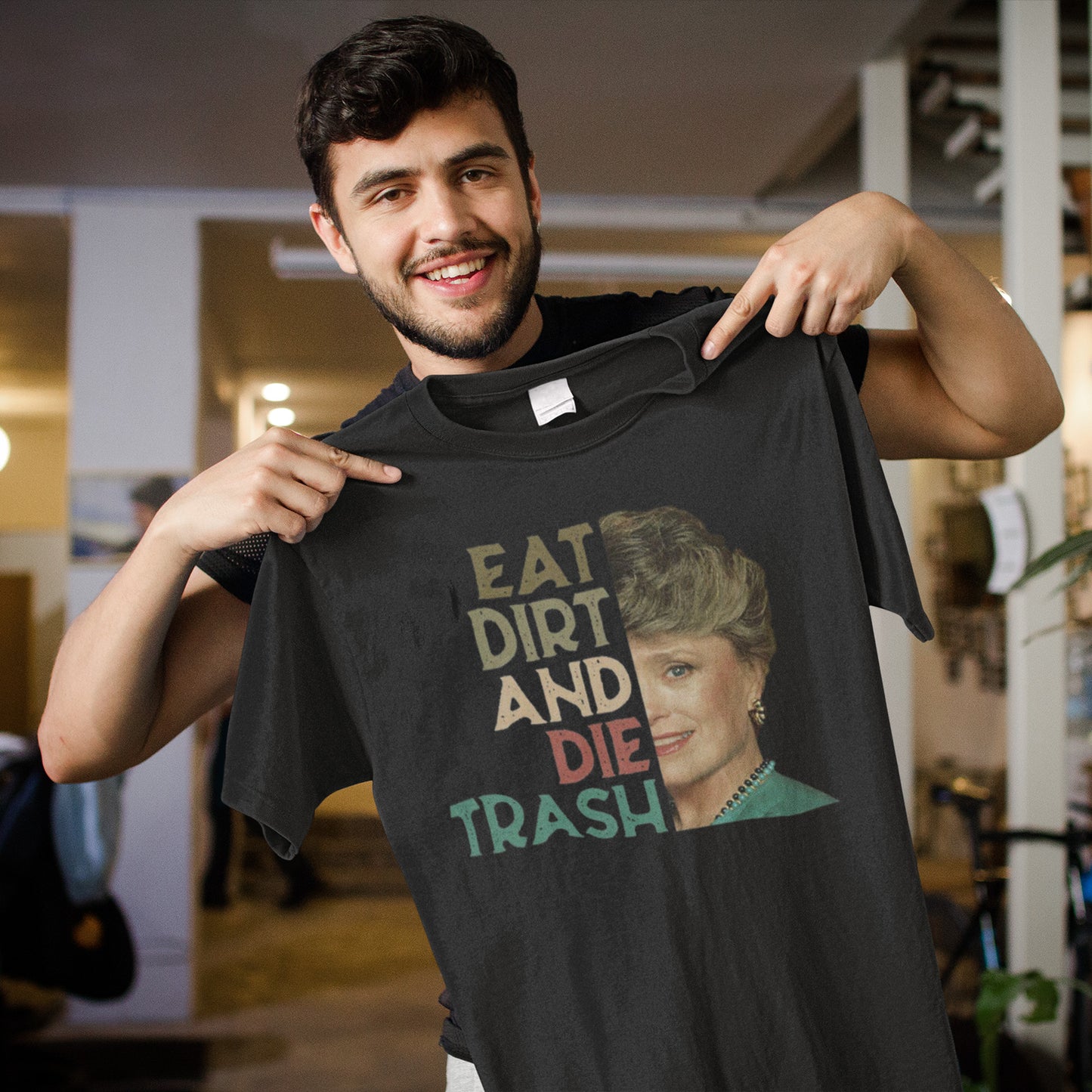 Eat Dirt Die Trash, Golden Girls Shirt, Blanche Devereaux, Dorothy Zbornak T-Shirt