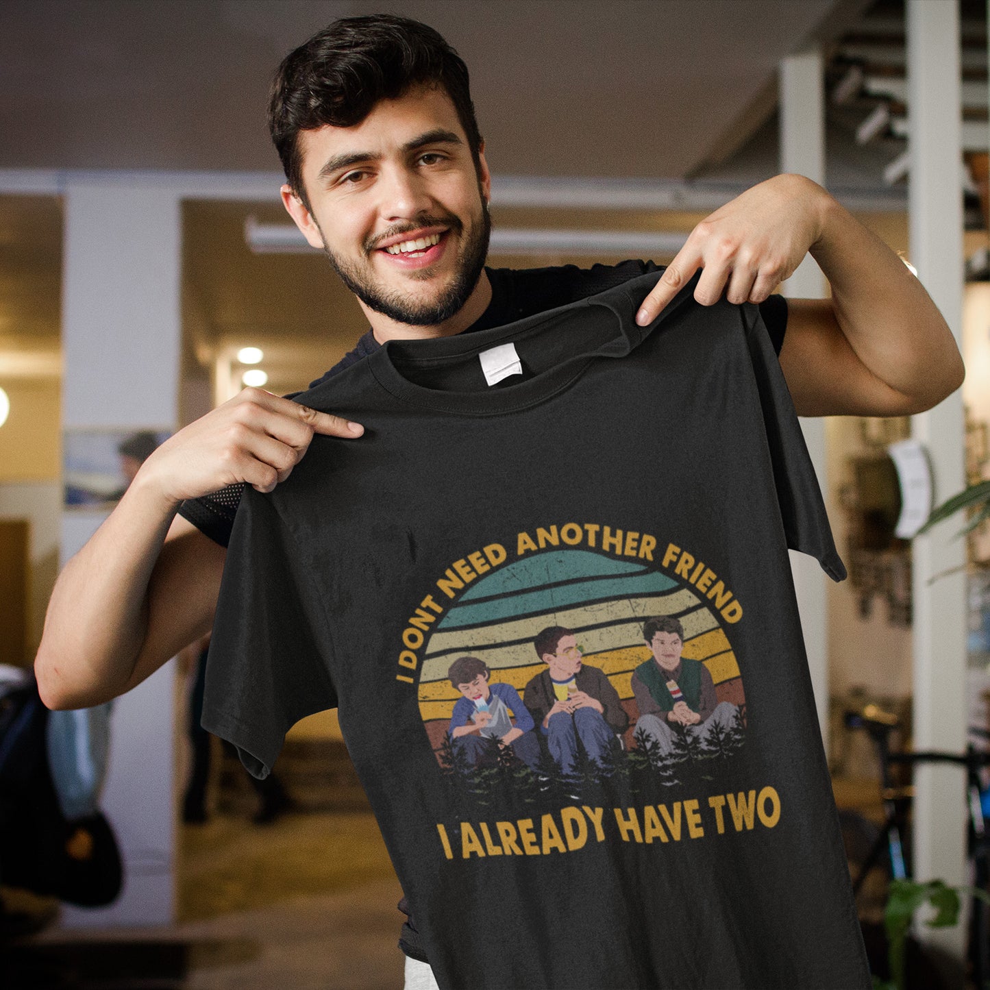 I Already Have Two Friend Freaks And Geeks Unisex T-Shirt