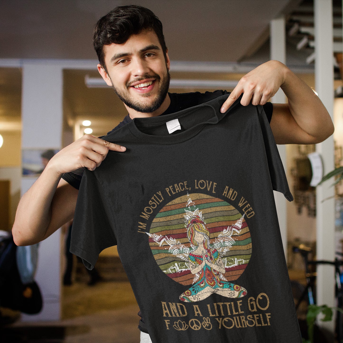 I’m Mostly Peace Love And Weed And A Little Go Fuck Yourself Yoga Sunset T-Shirt