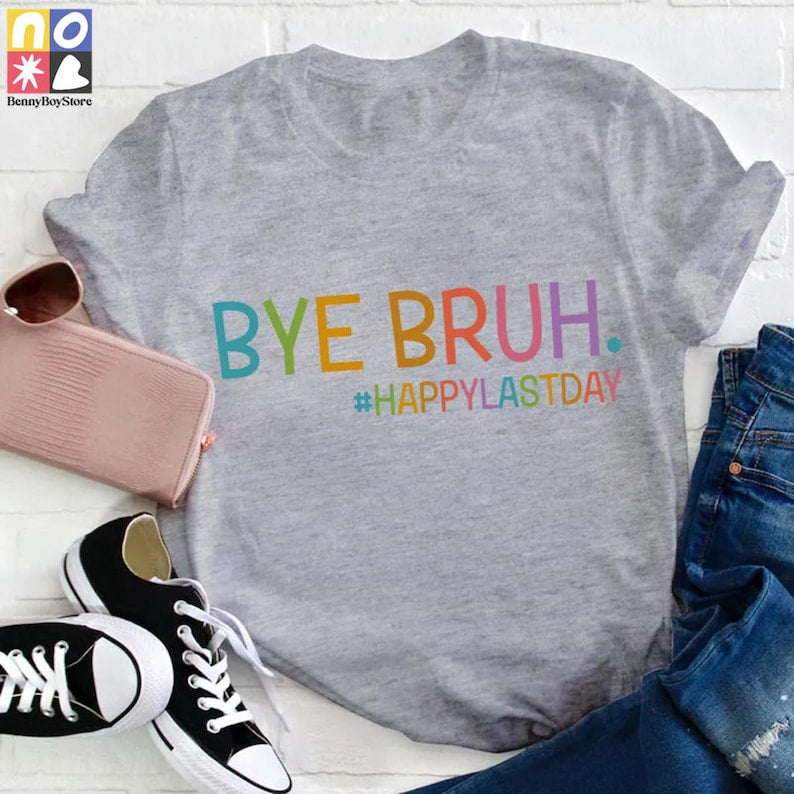 Bye Bruh Happy Last Day Teacher Vintage T-Shirt