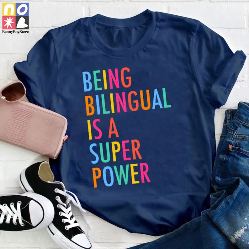 Being Bilingual Is A Super Power Teacher T-Shirt