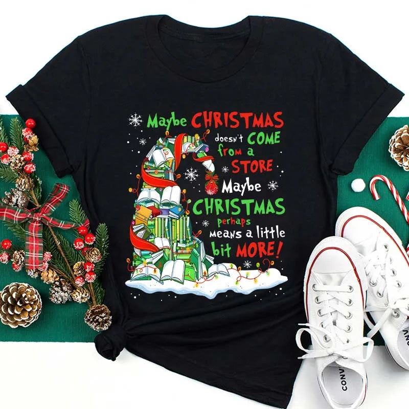 Maybe Christmas Doesnt Come From a Store Inspirational Christmas T-Shirt