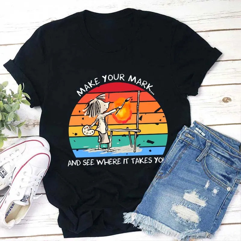 Make Your Mark Artist Painting Inspirational T-Shirt