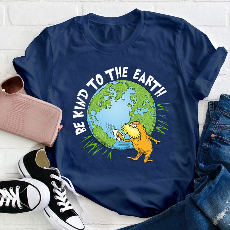 Be Kind to the Earth Dr. Seuss T-Shirt Eco-Friendly Quote Tee