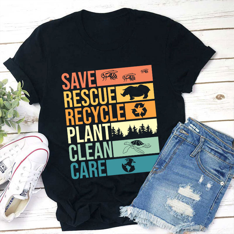 Save Rescue Recycle Plant Clean Care Environmental Awareness T-Shirt