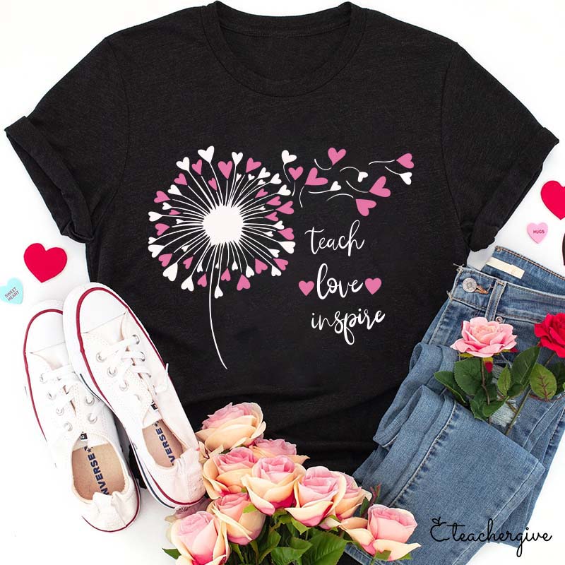 Teach Love Inspire T-Shirt with Heart Dandelion Design - Teacher Gift Tee