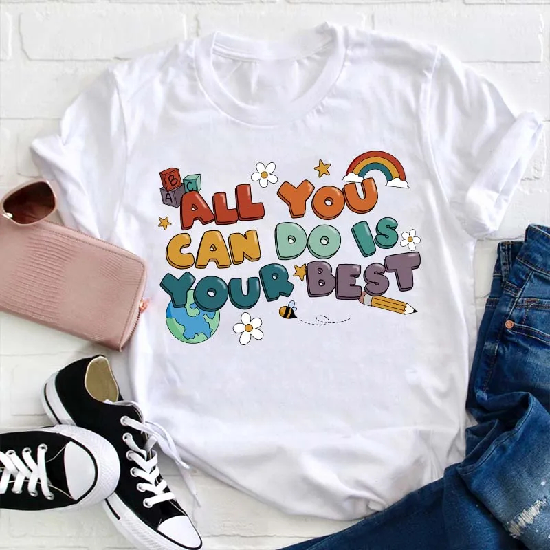 All You Can Do Is Your Best Inspirational Graphic Tee