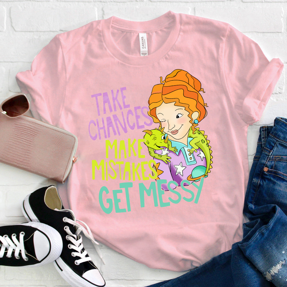 Take Chances Make Mistakes Get Messy Inspirational Graphic Tee