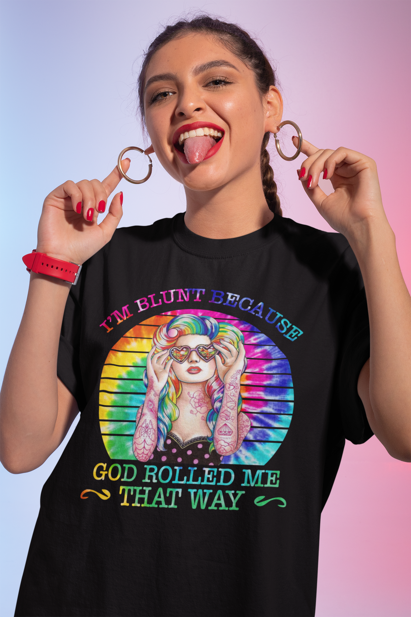 I'm Blunt Because God Rolled Me That Way Colorful Tie-Dye Tattooed Woman T-Shirt