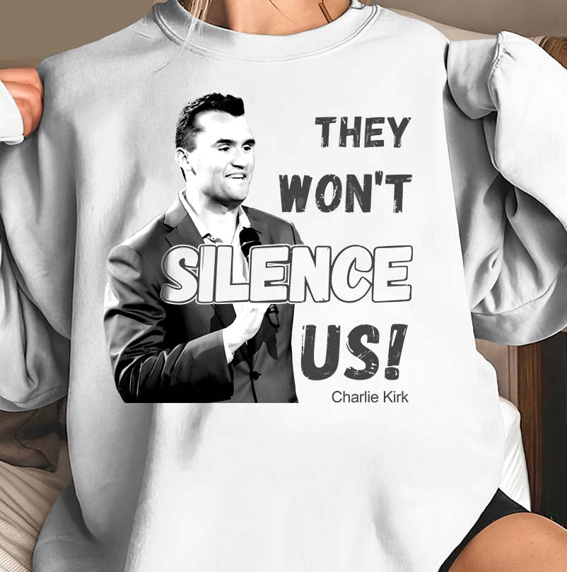 Charlie Kirk They Won't Silence Us T-Shirt - Bold Political Statement Tee