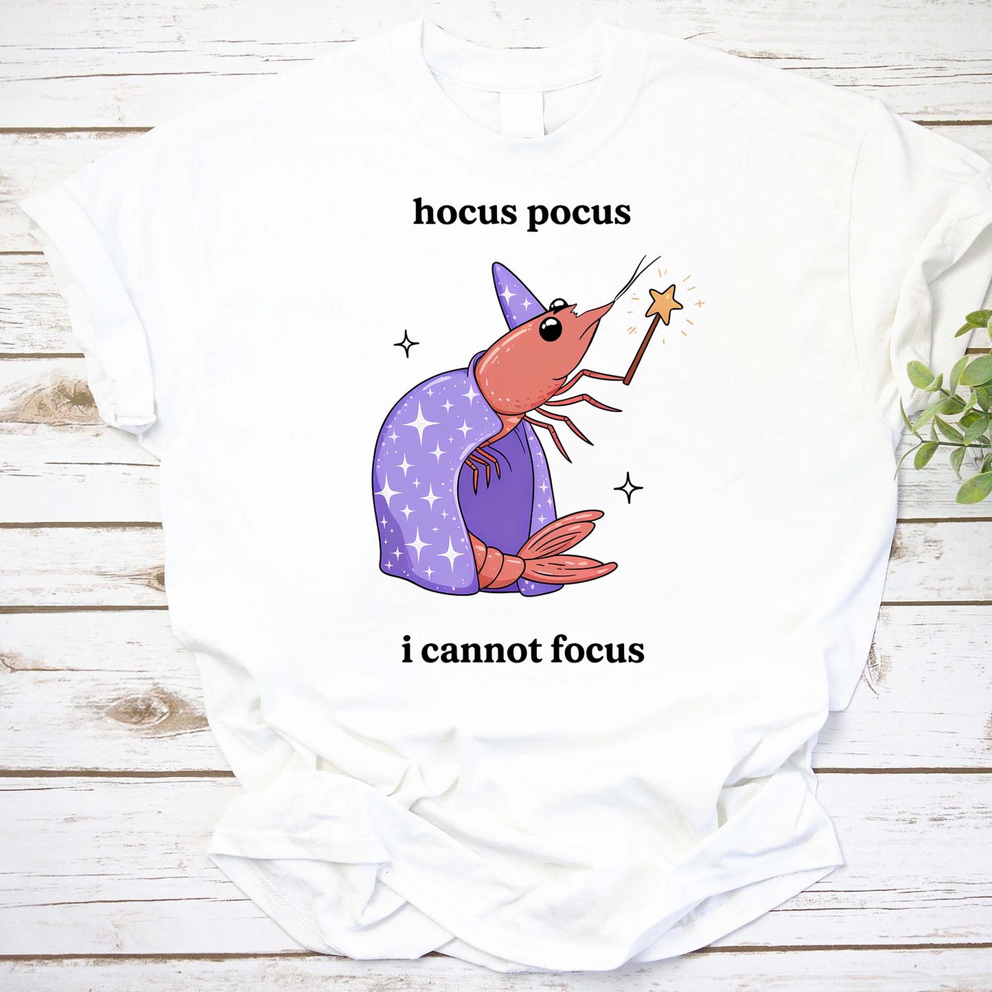 Funny Witch Shrimp T-Shirt - Hocus Pocus I Cannot Focus Cute Magic Tee