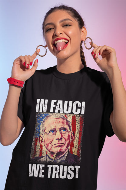 American Flag In Fauci We Trust T-Shirt