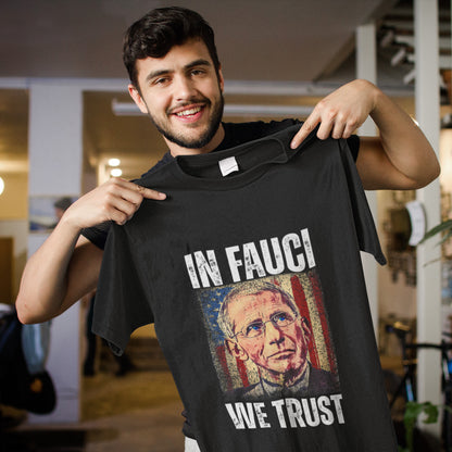 American Flag In Fauci We Trust T-Shirt